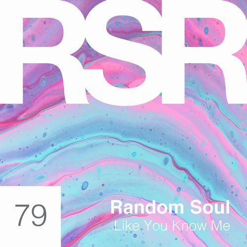 Random Soul - Like You Know Me [RSR079]